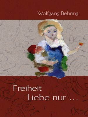 cover image of Freiheit Liebe nur...